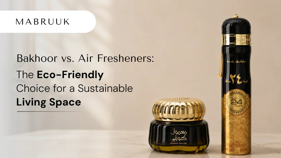 Bakhoor vs. Air Fresheners: The Eco-Friendly Choice for a Sustainable Living Space