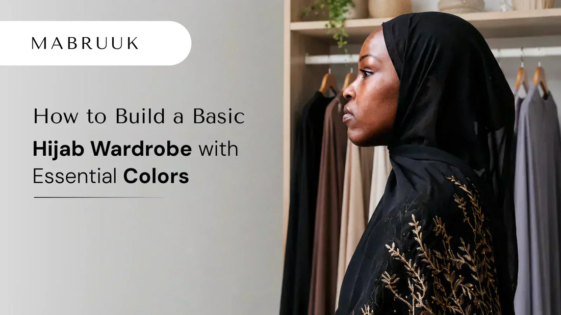 How to Build a Basic Hijab Wardrobe with Essential Colors