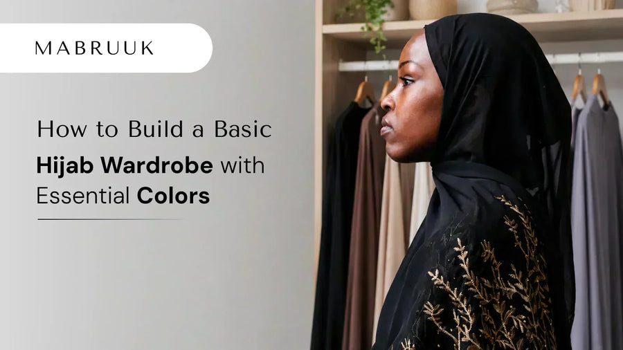 How to Build a Basic Hijab Wardrobe with Essential Colors